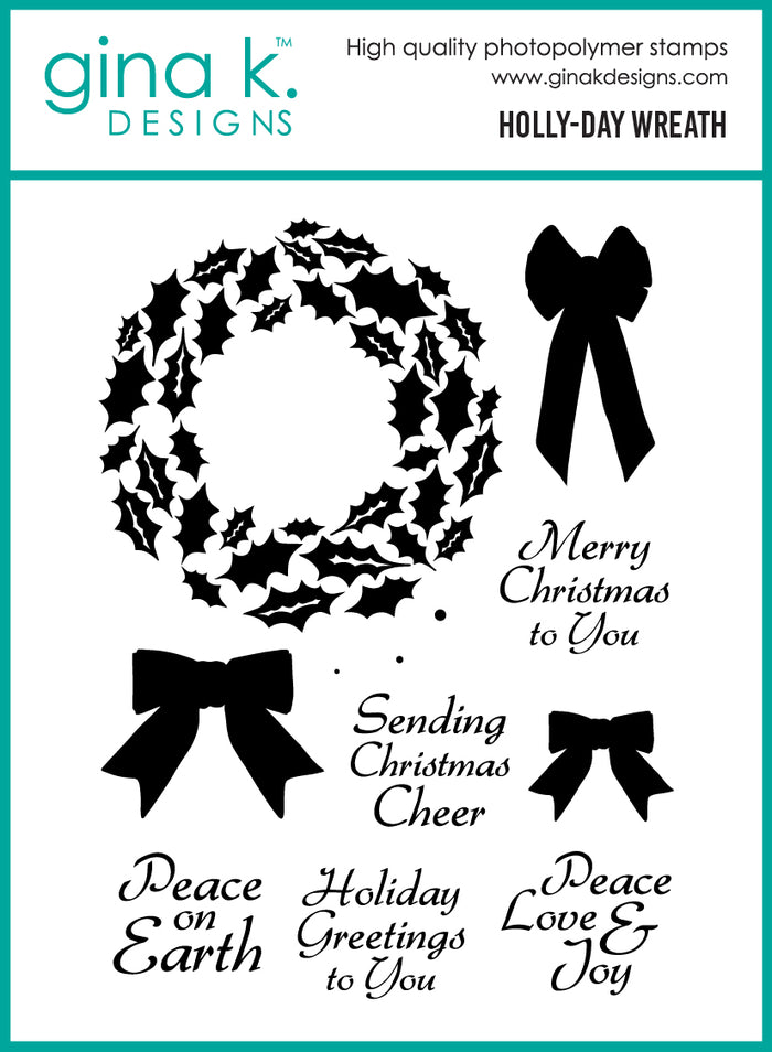Gina K. Designs - Stamp &amp; Die Set - Holly-Day Wreath. Set by Hannah Drapinski. At Embellish Away in Bowmanville Ontario Canada.