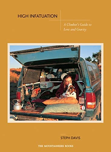 High Infatuation: A Climber's Guide to Love and Gravity