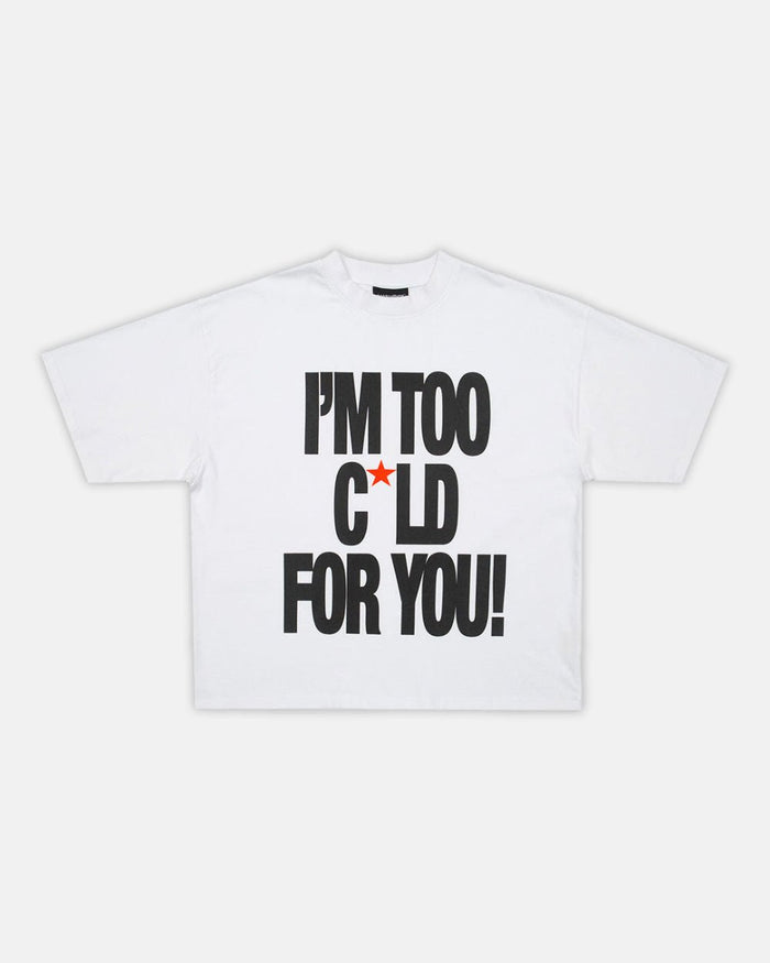 IM TOO COLD TEE WHITE - white oversized graphic tee, front view - Cold Culture