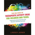 The Big Book of Therapeutic Activity Ideas for Children & Teens